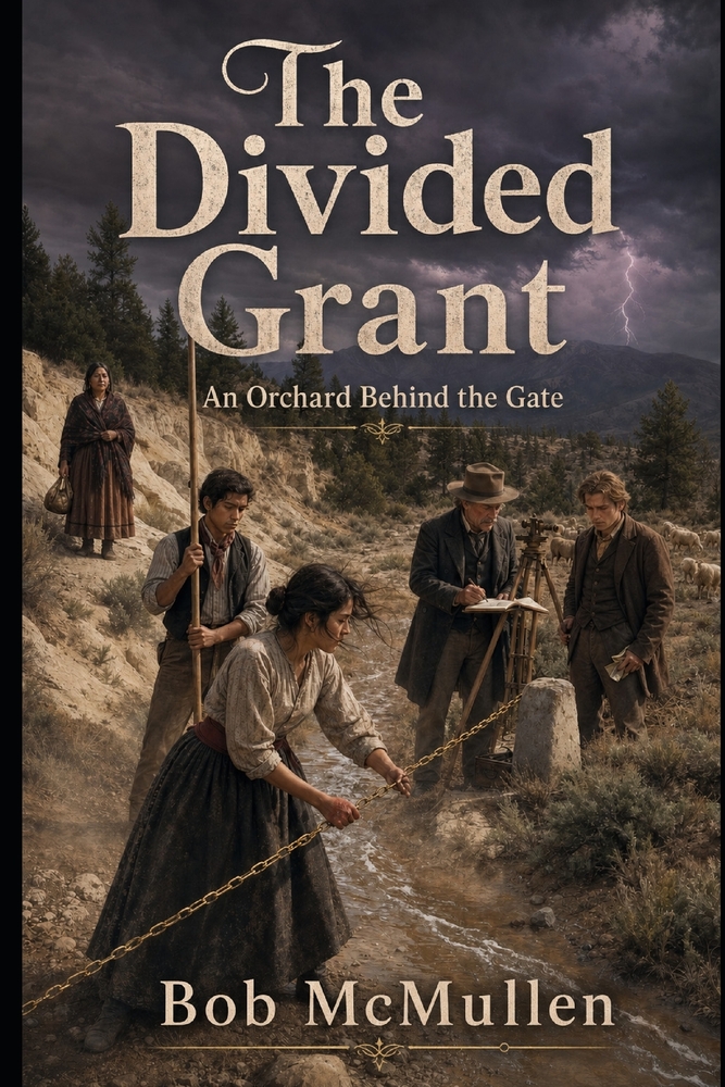 The Divided Grant: An Orchard Behind the Gate cover