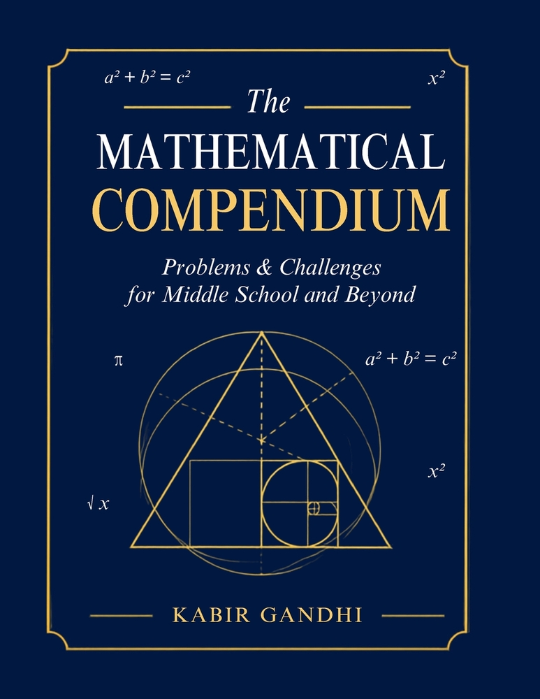 The Mathematical Compendium: Problems & Challenges for Middle School and Beyond cover