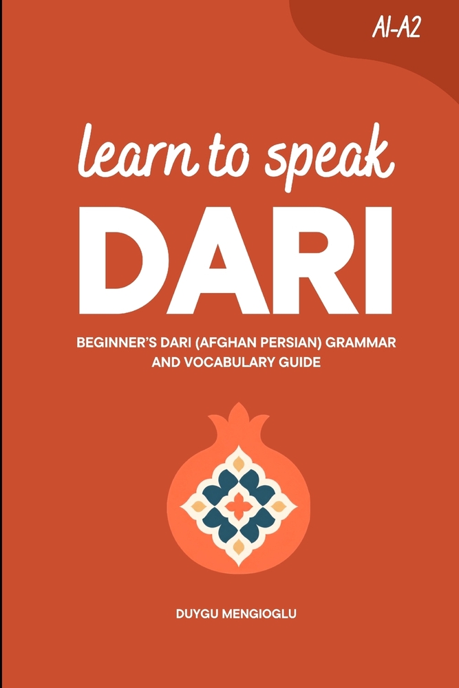 Learn to Speak Dari: Beginner's Dari (Afghan Persian) Grammar and Vocabulary Guide cover