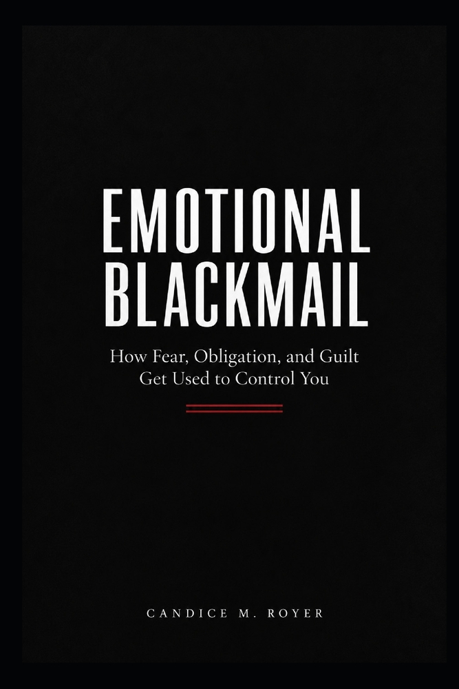 Emotional Blackmail: How Fear, Obligation, and Guilt Get Used to Control You cover
