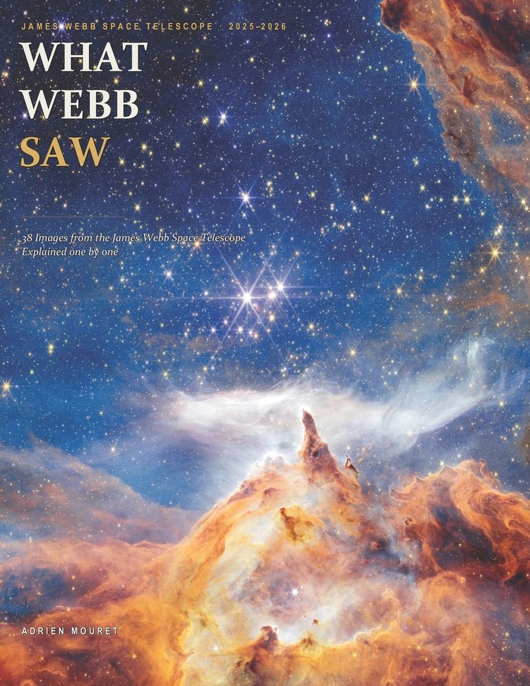 What Webb Saw: 38 Images from the James Webb Space Telescope, Explained One by One cover