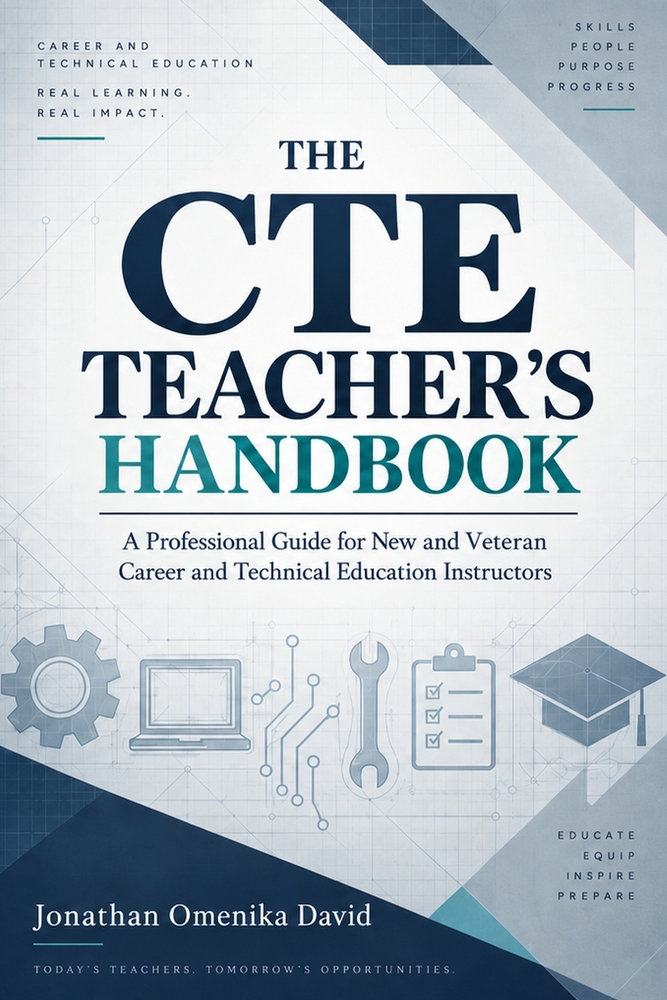 The CTE Teacher's Handbook: Practical Strategies for Teaching, Managing, and Leading Career and Technical Education cover