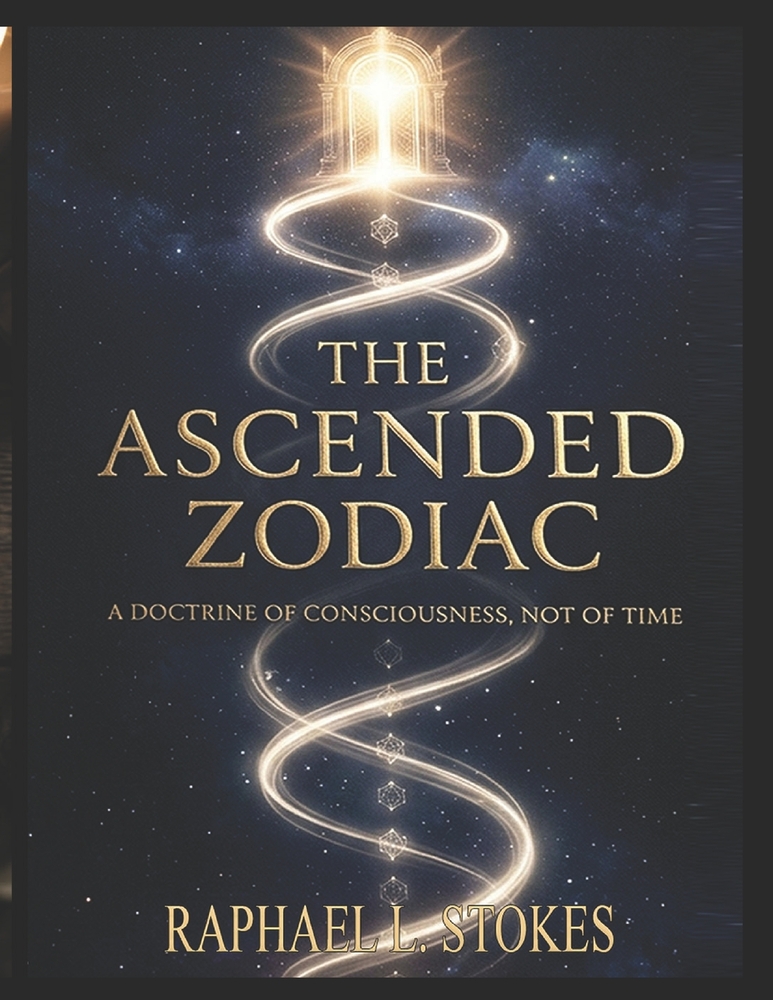 The Ascended Zodiac Doctrine: A Doctrine of Consciousness, Not of Time cover