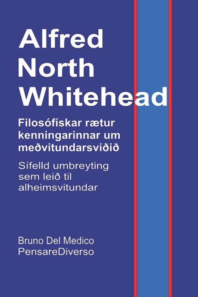 Alfred North Whitehead. Filosófískar rætur kenningarinnar um meðvitundarsviðið.: Sífelld umbreyting sem leið til alheimsvitundar. cover
