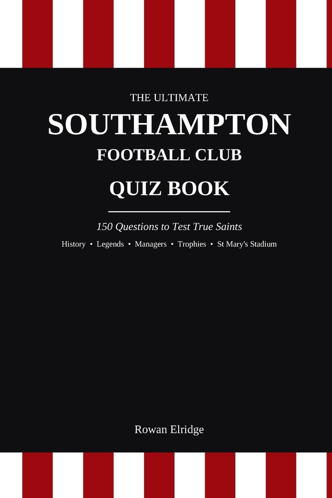 The Ulitmate Southampton FC Quiz Book cover