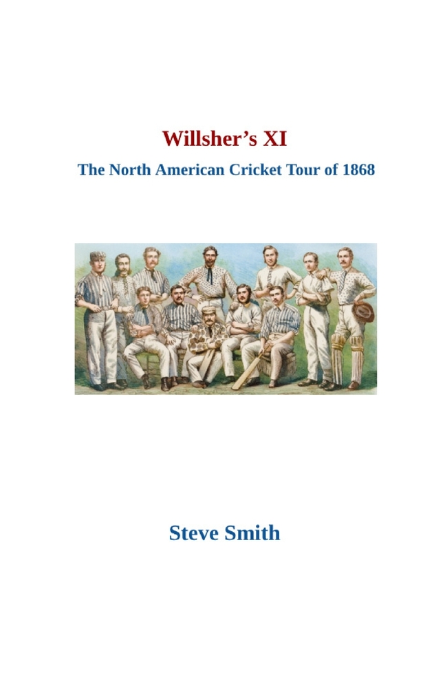 Willsher's XI - The North American Cricket Tour of 1868 cover