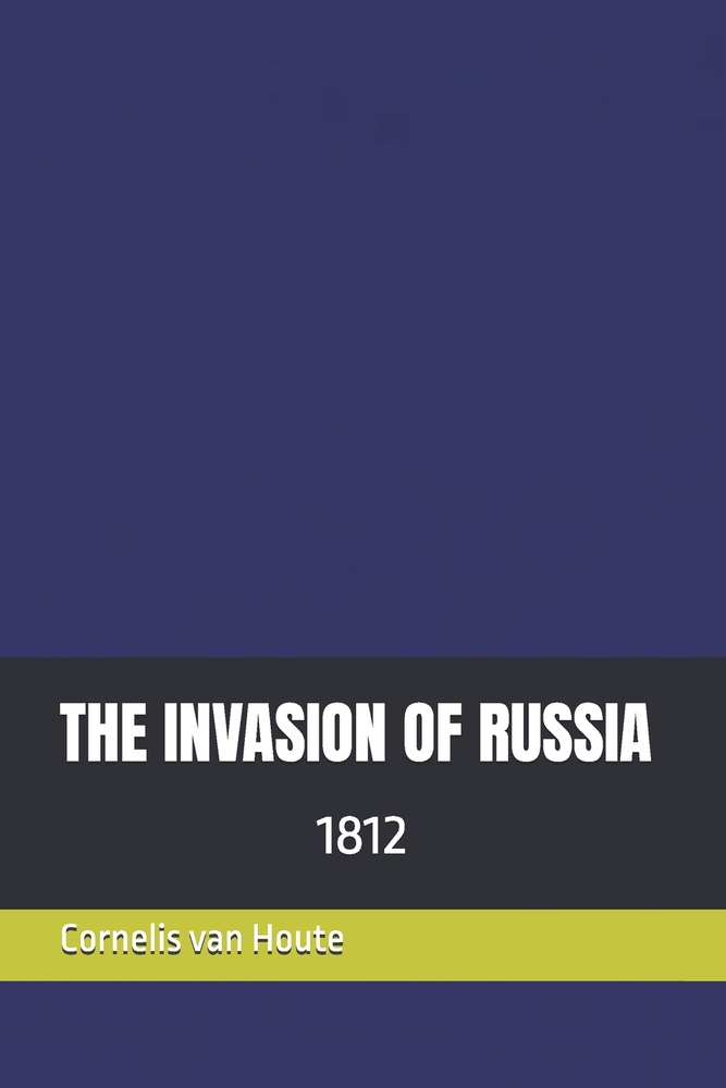The Invasion of Russia: 1812 cover