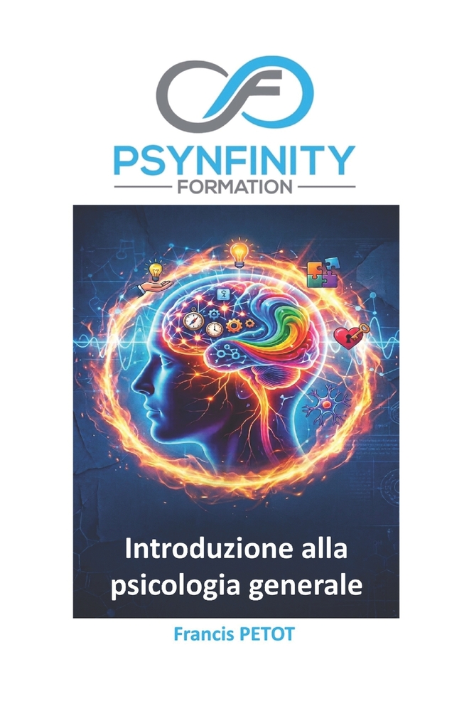 Introduzione alla psicologia generale: Neuroscienze, psicologia cognitiva, strutture cliniche ed ergonomia dell'attività cover