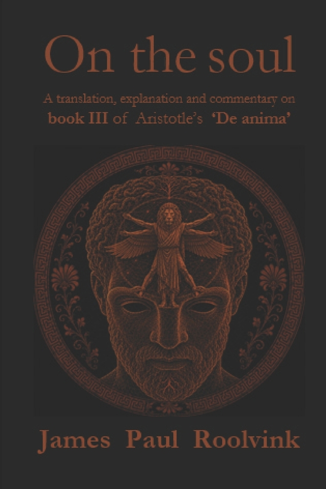 On the soul: A translation, explanation and commentary on book III of Aristotle's 'De anima' cover
