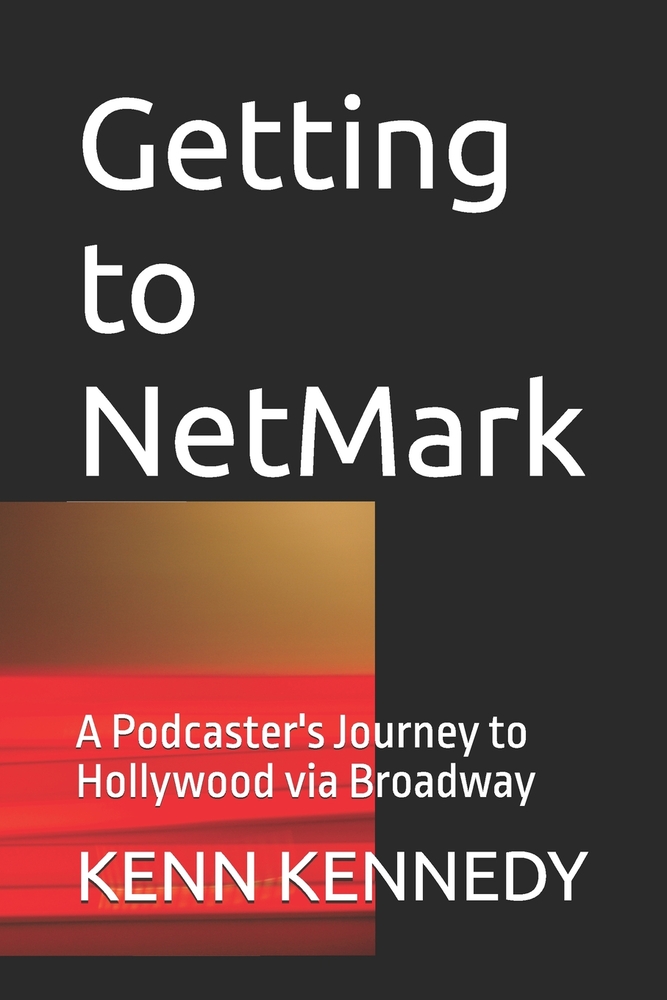 Getting to NetMark: A Podcaster's Journey to Hollywood via Broadway cover