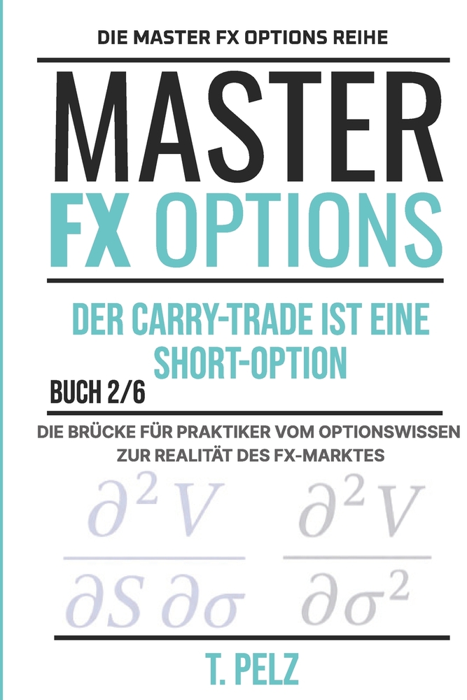 Der Carry-Trade Ist Eine Short-Option: Master Fx Options-Reihe Master Fx-Optionen cover