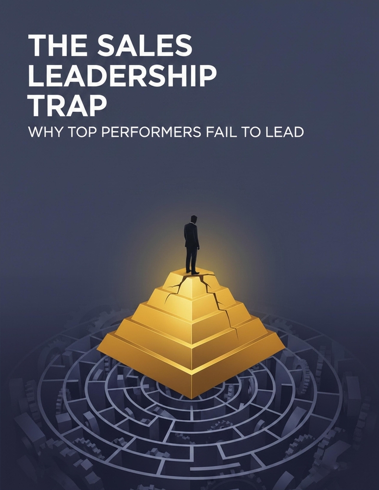 The Sales Leadership Trap: Why Top Performers Fail To Lead cover