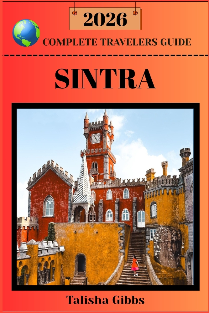 Sintra Complete Travelers Guide 2026 cover