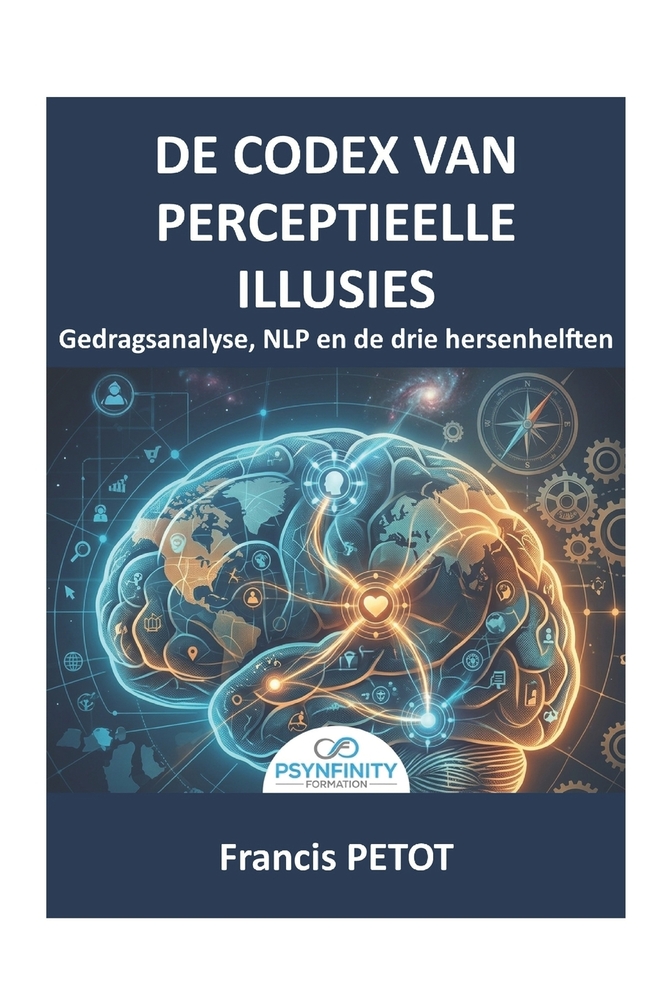 Gedragsanalyse en NLP: De Codex van cognitieve vooroordelen, de stem van het lichaam en de revolutie van de drie hersenen om het onbewuste te ontcijfe cover