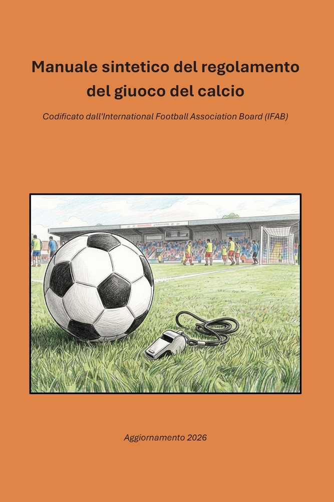 Manuale sintetico del regolamento del giuoco del calcio: Codificato dall'International Football Association Board (IFAB) cover