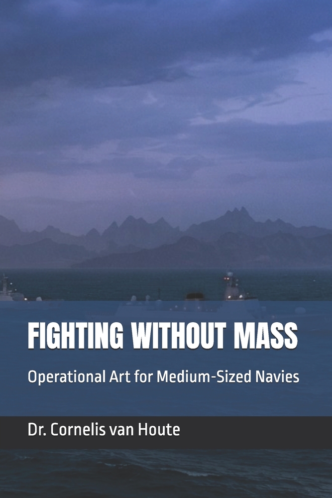 Fighting Without Mass: Operational Art for Medium-Sized Navies cover