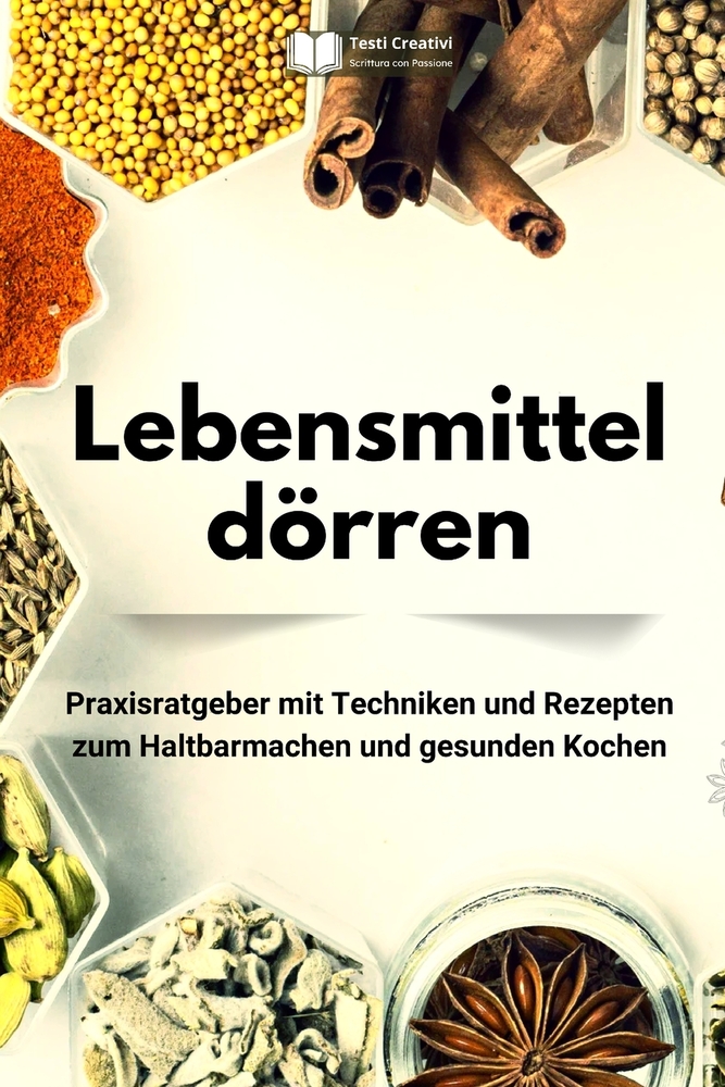 Lebensmittel dörren: Praxisratgeber mit Techniken und Rezepten zum Haltbarmachen und gesunden Kochen cover