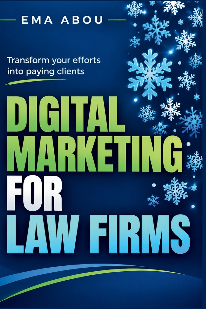 Digital Marketing for Law Firms: A Step By Step Guide to Winning Clients Online in the US and UK cover