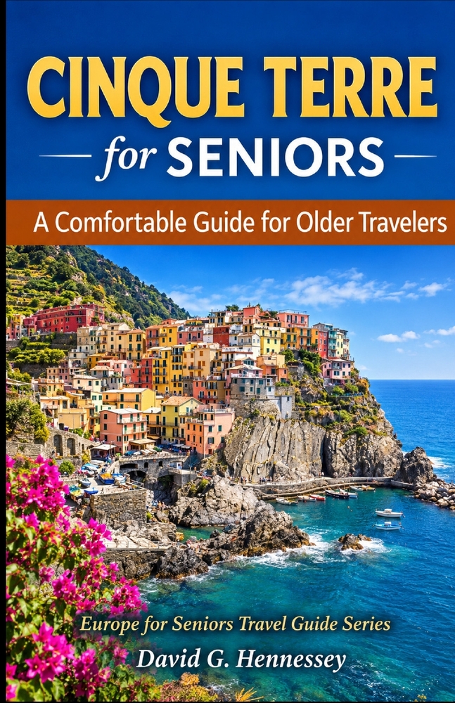Cinque Terre for Seniors: A Comfortable Guide for Older Travelers cover
