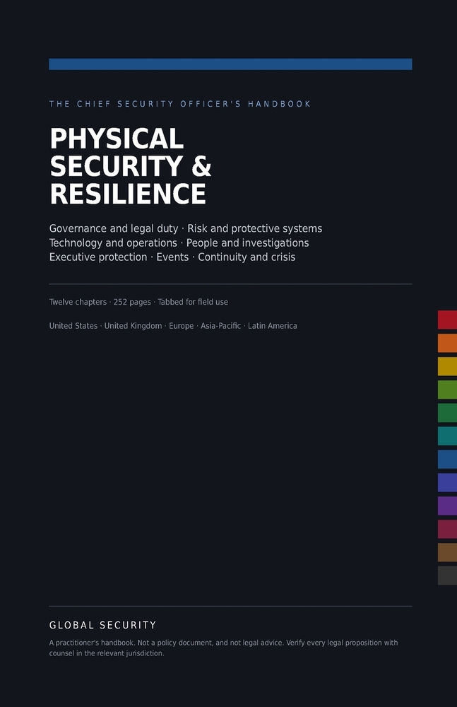 Physical Security & Resilience: The Chief Security Officer's Field Reference Governance - Legal Duty - Risk - Protective Systems cover