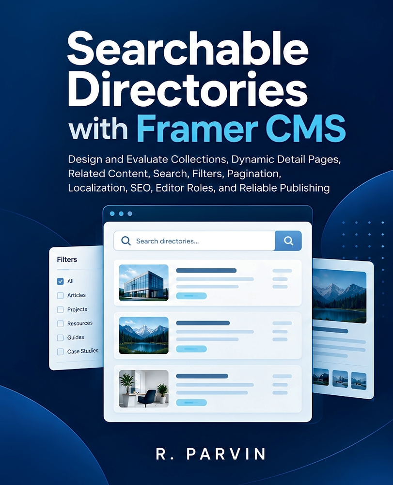 Searchable Directories with Framer CMS: Design and Evaluate Collections, Dynamic Detail Pages, Related Content, Search, Filters, Pagination, Localizat cover