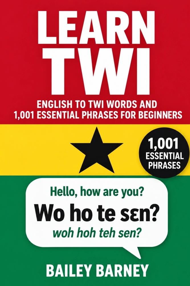 Learn Twi: English to Twi Words and 1,001 Essential Phrases for Beginners cover