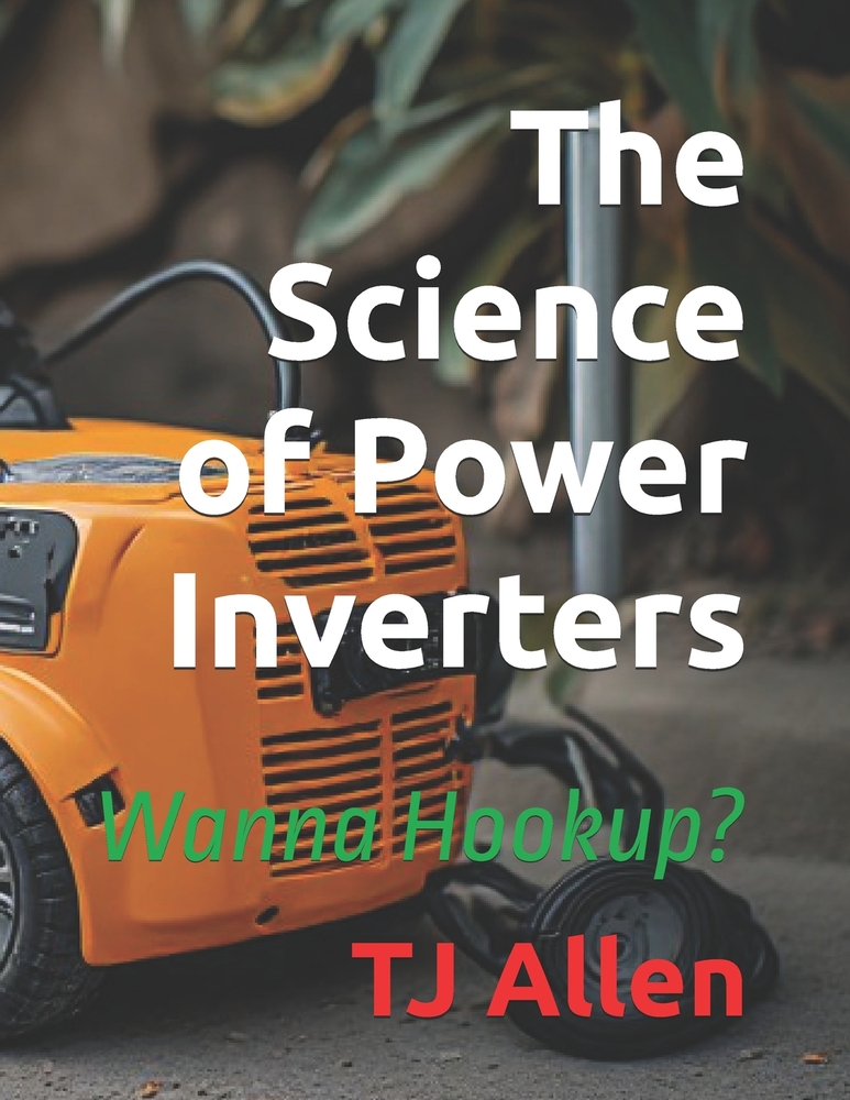 The Science of Power Inverters: Wanna Hookup? cover