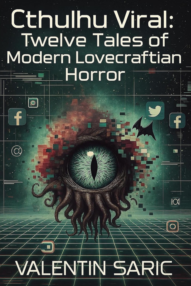 Cthulhu Viral: Twelve Tales of Modern Lovecraftian Horror cover