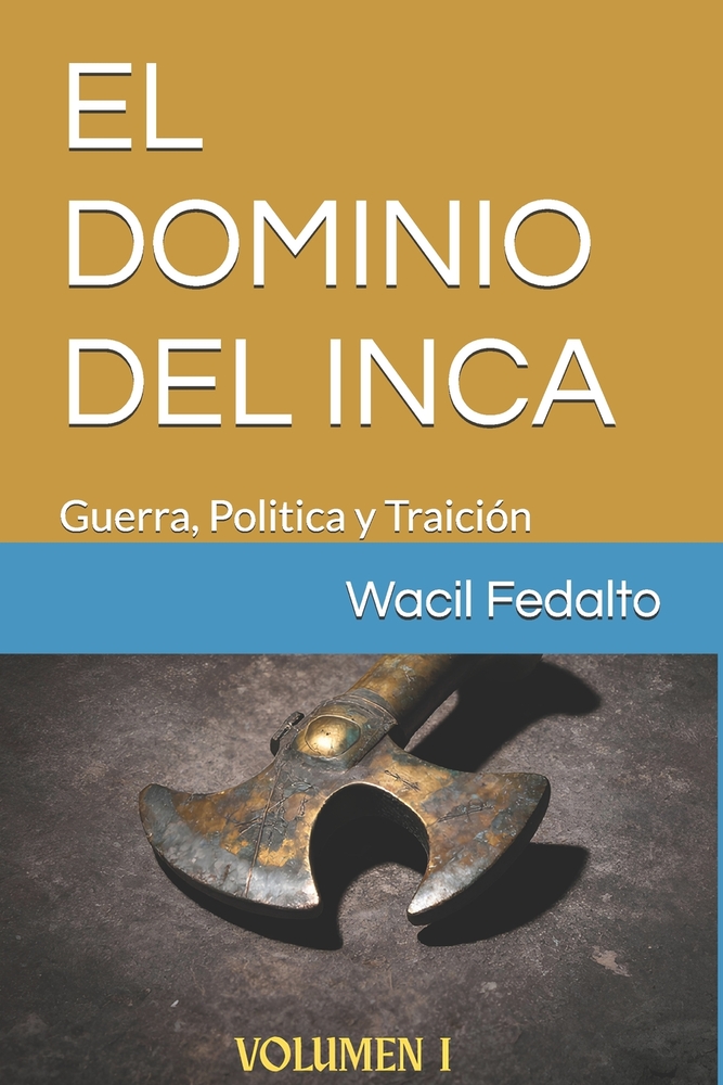 El Dominio del Inca: Guerra, Politica y Traición cover