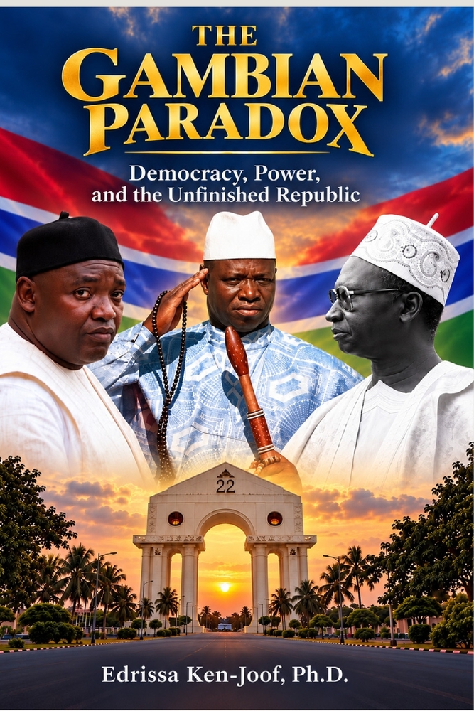THE GAMBIAN PARADOX - - - Democracy, Power, and the Unfinished Republic cover