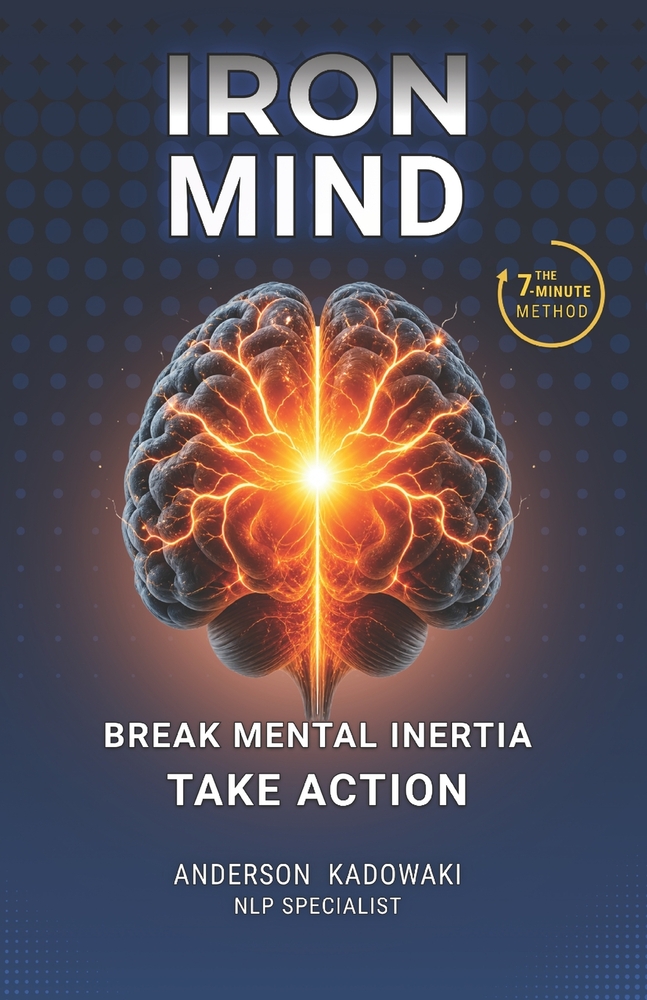 Iron Mind: 7 Minutes a Day to Break Mental Inertia and Take Action cover