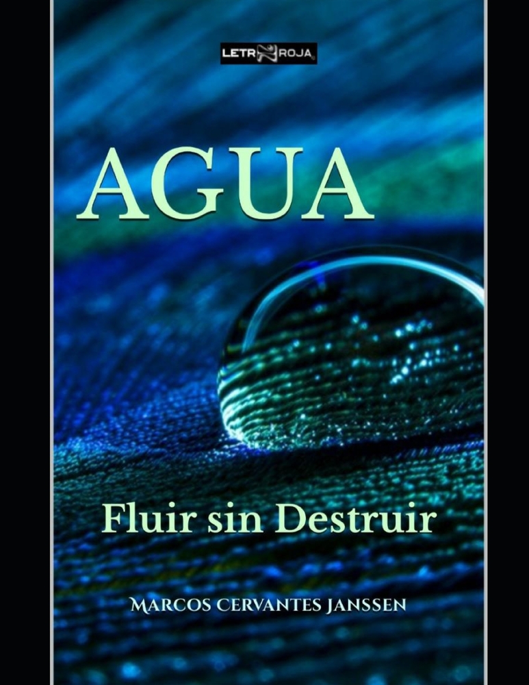 Agua: Fluir sin Destruir cover