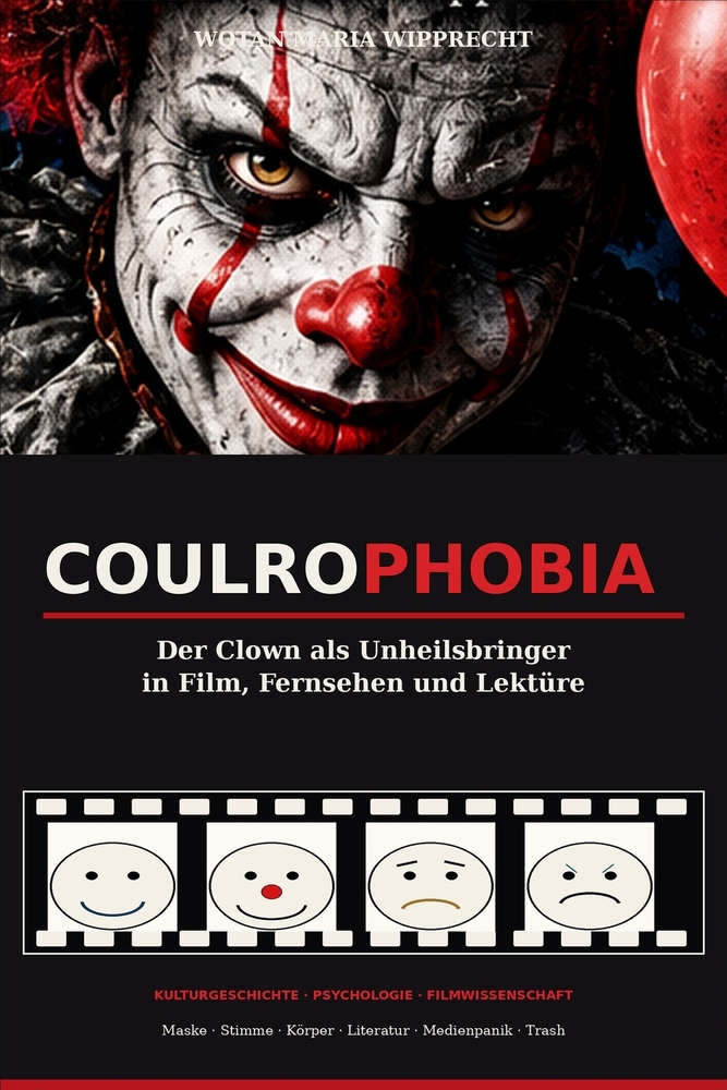 Coulrophobia: Der Clown als Unheilsbringer in Film, Fernsehen und Lektüre cover