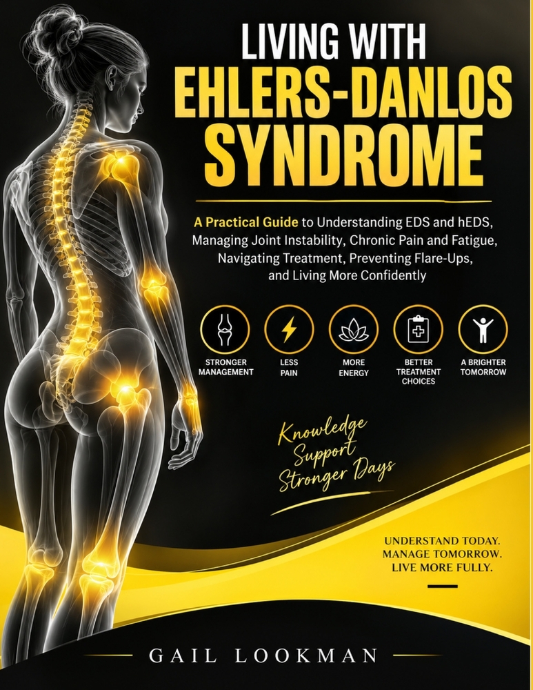 Living With Ehlers-Danlos Syndrome: A Practical Guide to Understanding EDS and hEDS, Managing Joint Instability, Chronic Pain and Fatigue, Navigating cover