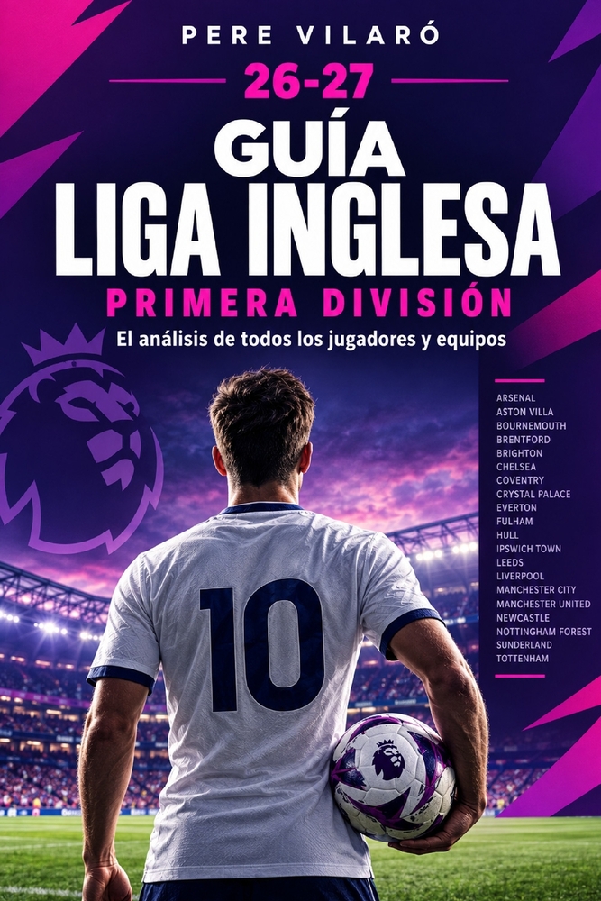 Guia 26-27 Liga inglesa: El análisis de todos los jugadores y equipos cover