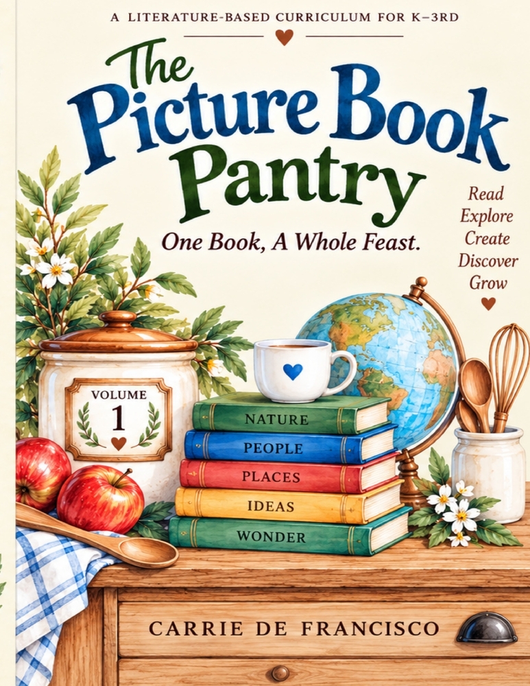 The Picture Book Pantry: Volume 1: A Literature-Based Curriculum for K-3rd cover