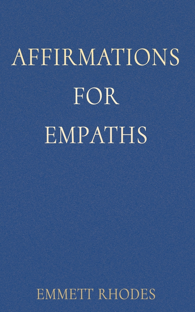 Affirmations for Empaths: A Daily Practice for Protecting Your Well-Being While Staying Openhearted cover
