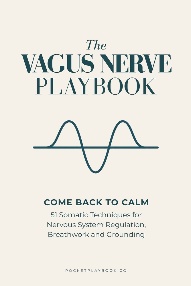 The Vagus Nerve Playbook: Your Body Is Not Broken: 51 Nervous System Regulation Techniques for Panic, Shutdown, Body Tension, and the Way Back to Calm cover