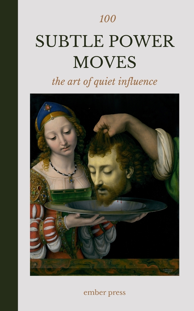 100 Subtle Power Moves: The Art of Quiet Influence: Dark Psychology, Social Intelligence, Boundaries, Human Behavior, and the Hidden Dynamics of Power cover