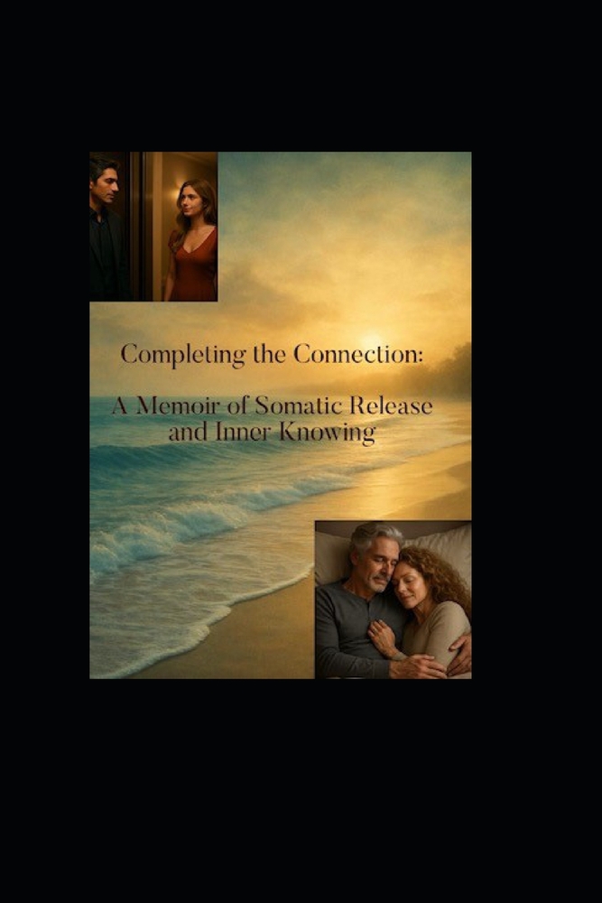 Completing the connection: A memoir of Somatic Release and Inner Knowing cover