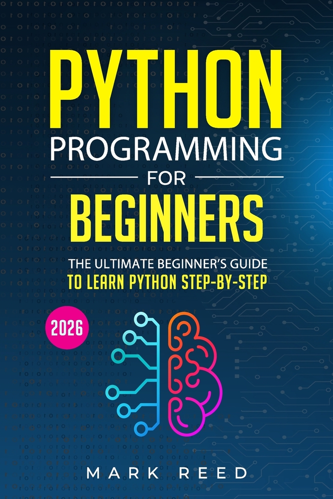Python Programming for Beginners: The Ultimate Beginner's Guide to Learn Python Programming Step-by-Step cover