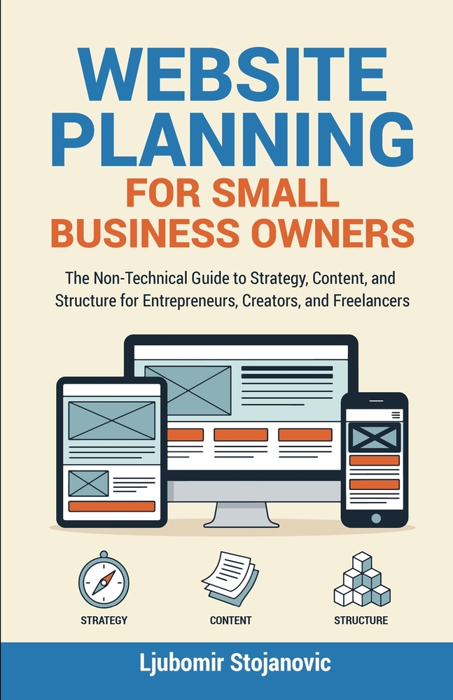 Website Planning for Small Business Owners: The Non-Technical Guide to Strategy, Content, and Structure for Entrepreneurs, Creators, and Freelancers cover