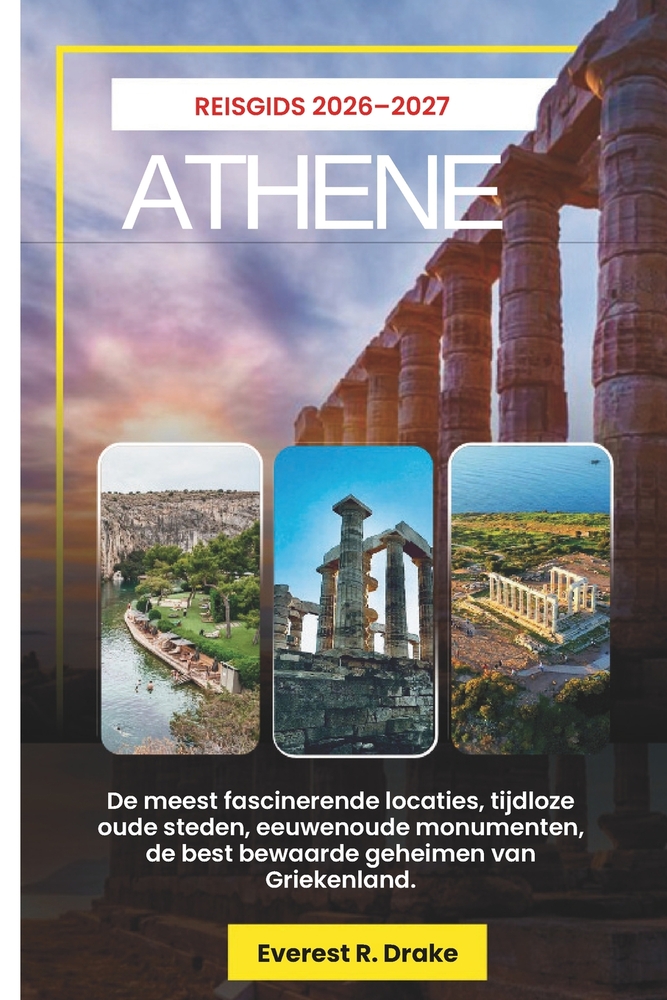 Athene Reisgids: De meest fascinerende locaties, tijdloze oude steden, eeuwenoude monumenten, de best bewaarde geheimen van Griekenland. cover