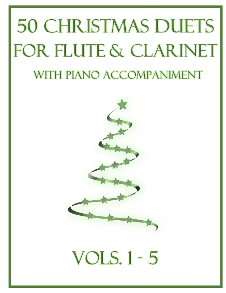 50 Christmas Duets for Flute and Clarinet with Piano Accompaniment: Vols. 1-5 cover