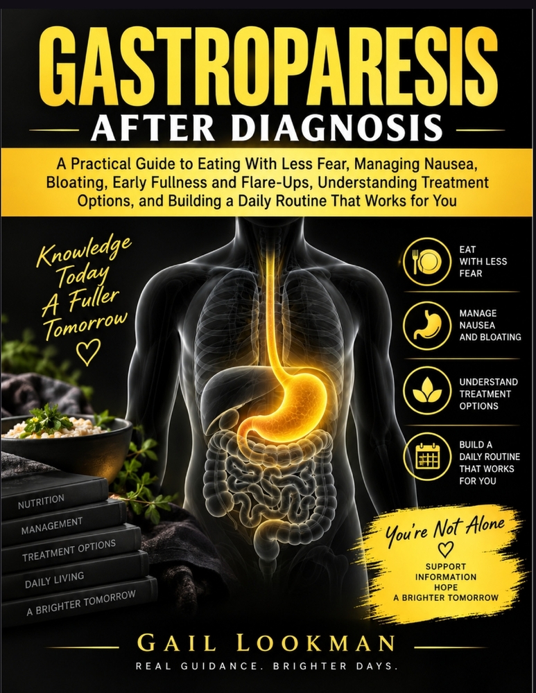 Gastroparesis After Diagnosis: A Practical Guide to Eating With Confidence, Managing Nausea, Bloating and Flare-Ups, Maintaining Nutrition and Weight, cover