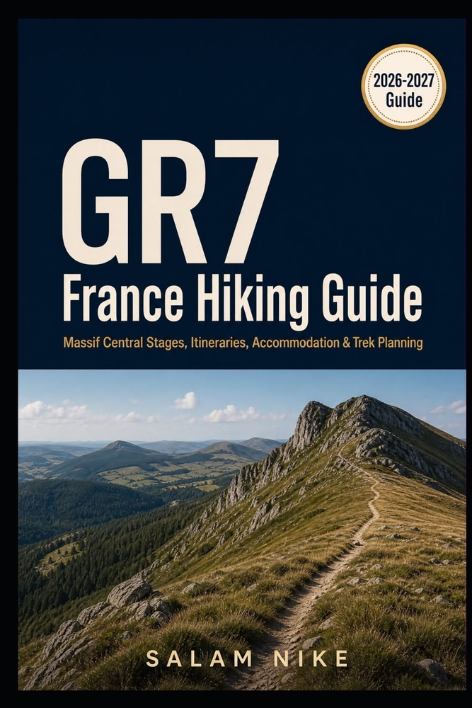 GR7 France Hiking Guide: Massif Central Stages, Itineraries, Accommodation & Trek Planning cover
