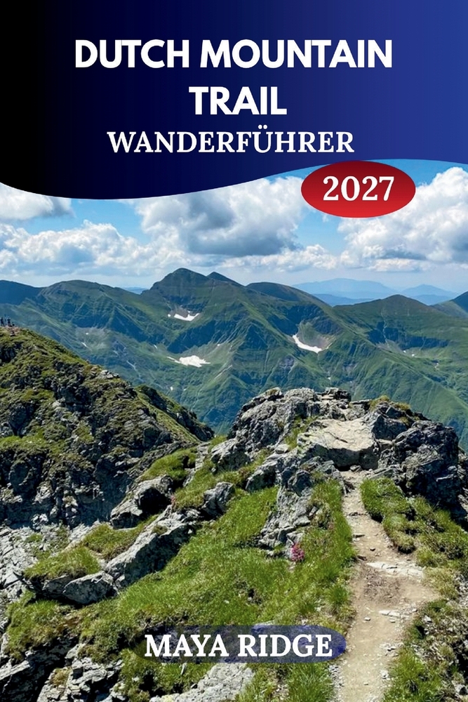 Dutch Mountain Trail Wanderführer 2027: Wanderwege, Postkutschenrouten, Routen und Tipps für die sieben Gipfel in Südlimburg cover