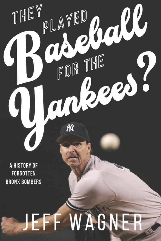 They Played Baseball for the Yankees?: A History of Forgotten Bronx Bombers cover