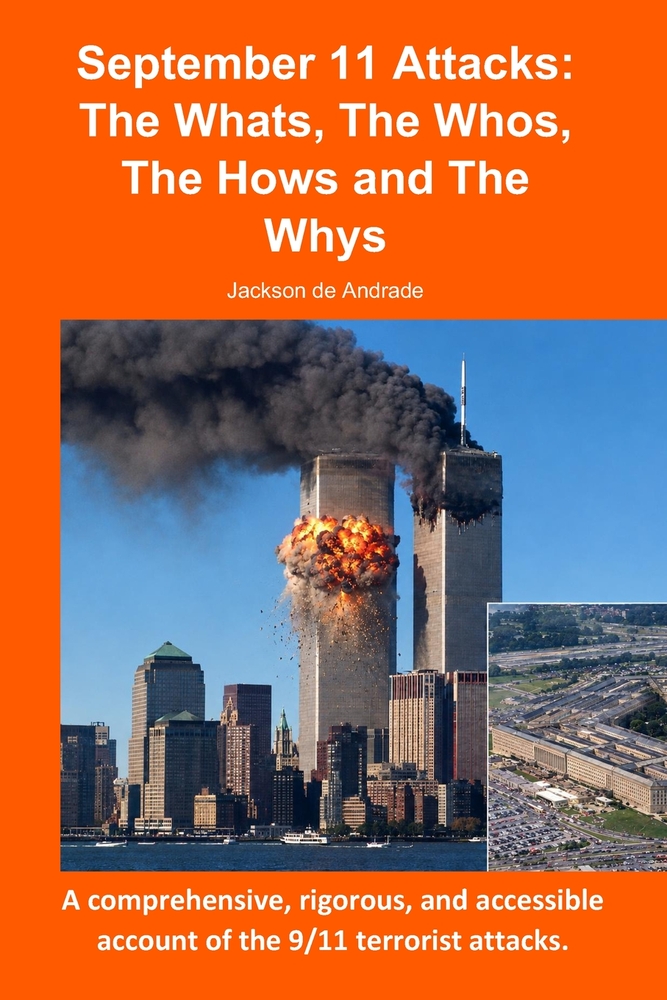 September 11 Attacks: The Whats, The Whos, The Hows and The Whys cover