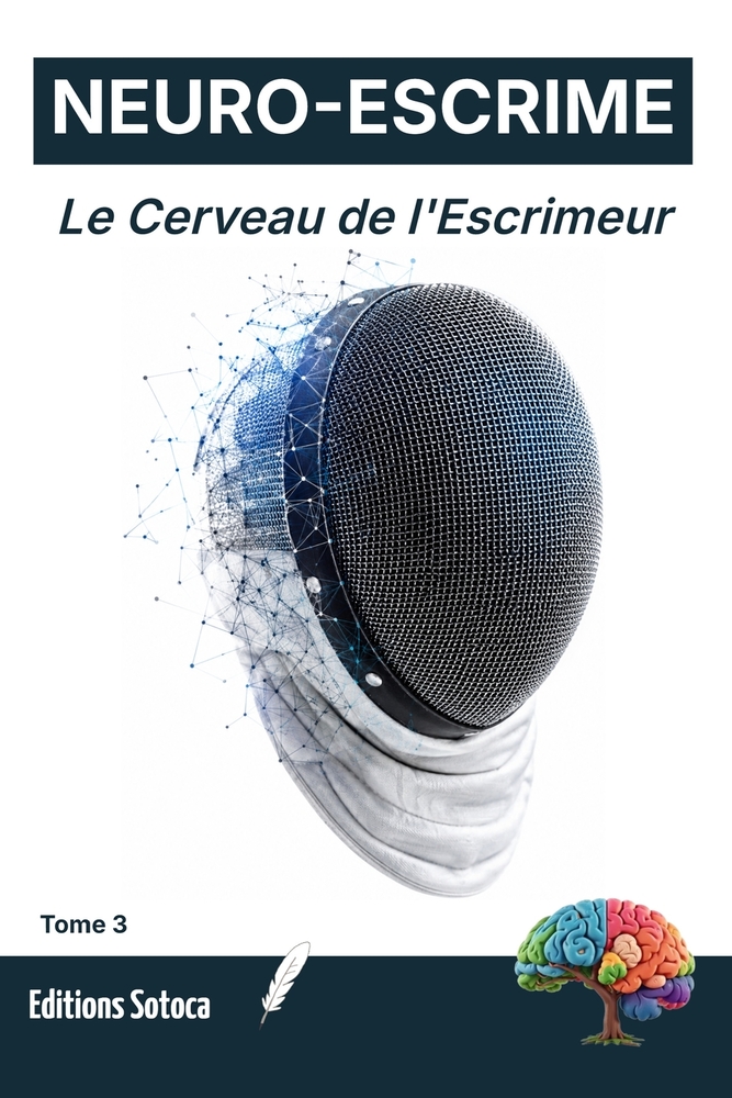 Neuro-Escrime: Le Cerveau de l'Escrimeur: Neurobiologie du stress et maîtrise de la peur en compétition (Tome 3) cover